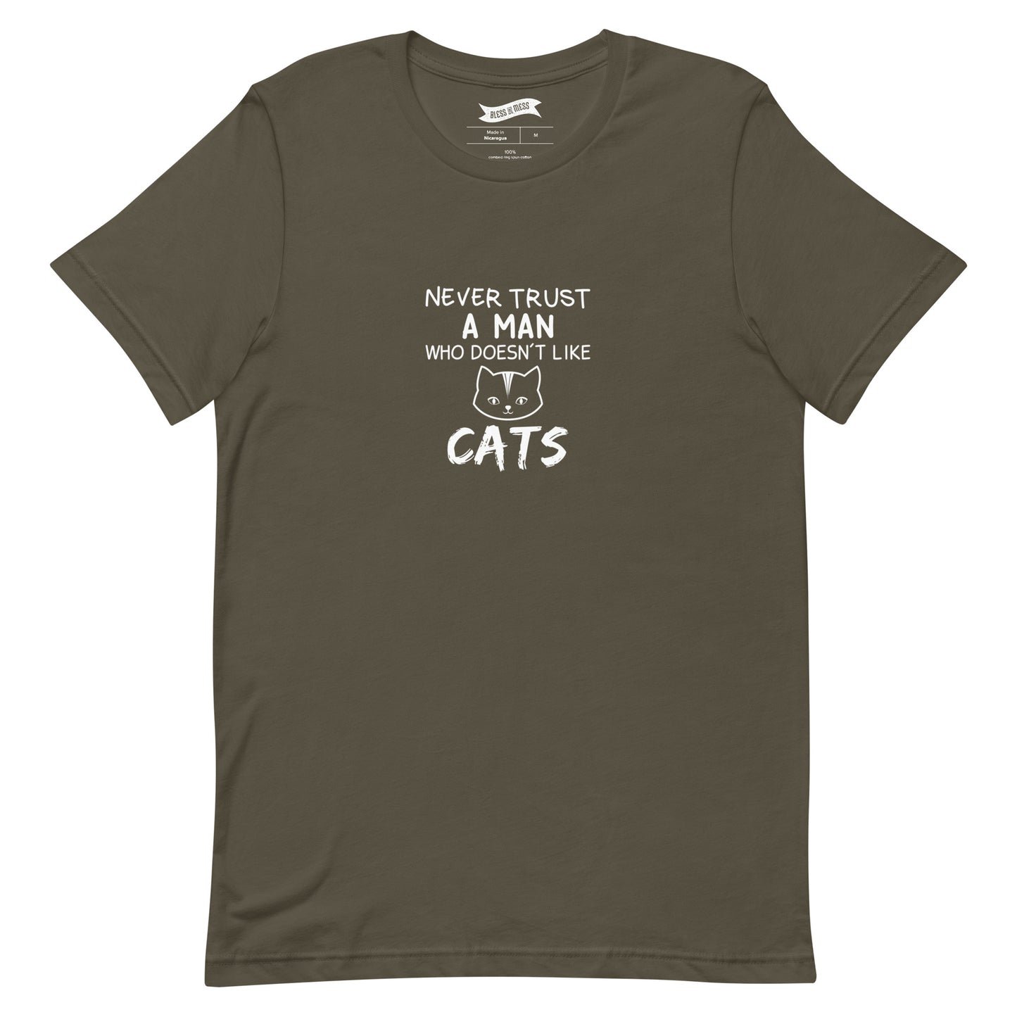 Never Trust A Man Who Doesn't Like Cats - T-Shirt