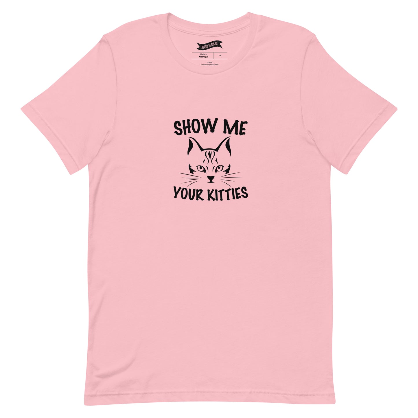 Show Me Your Kitties - T-Shirt