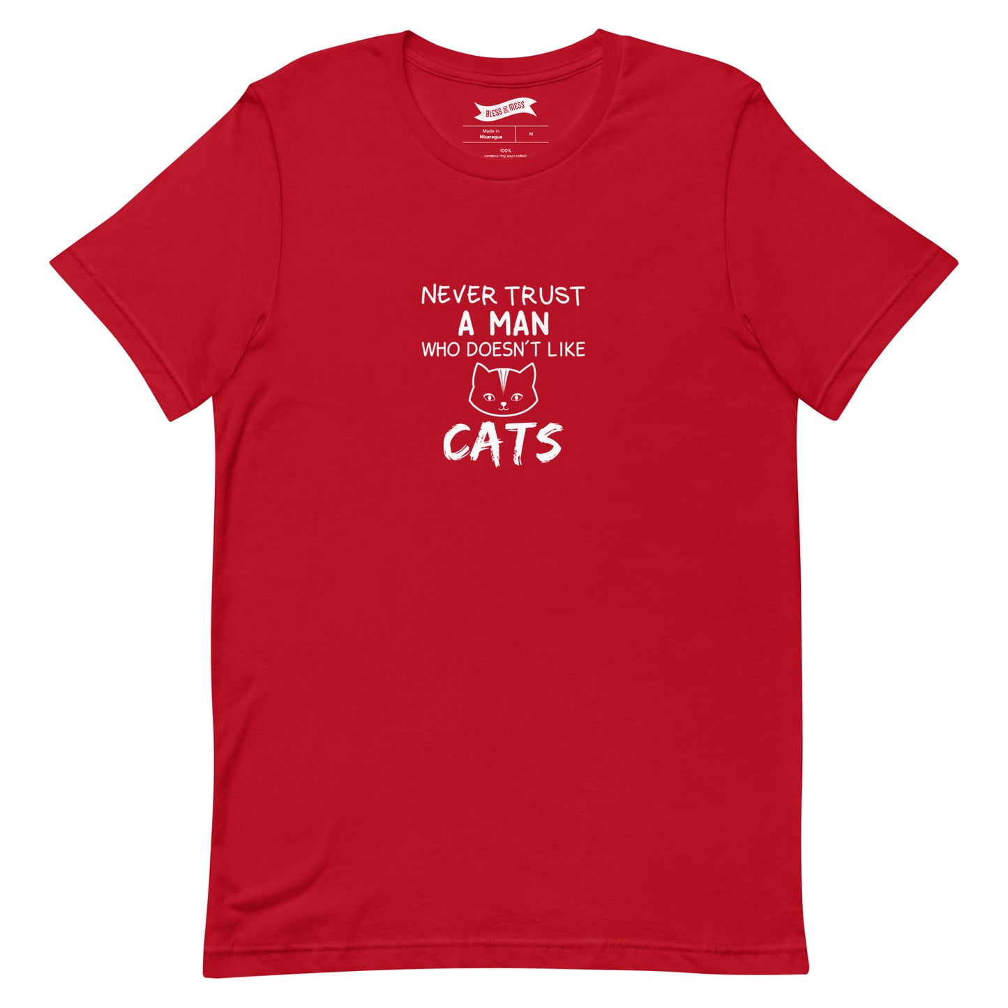 Never Trust A Man Who Doesn't Like Cats - T-Shirt