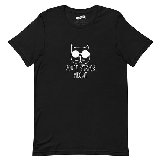 Don't Stress Meowt - T-Shirt