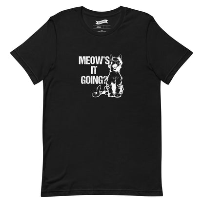 Meows It Going - T-Shirt