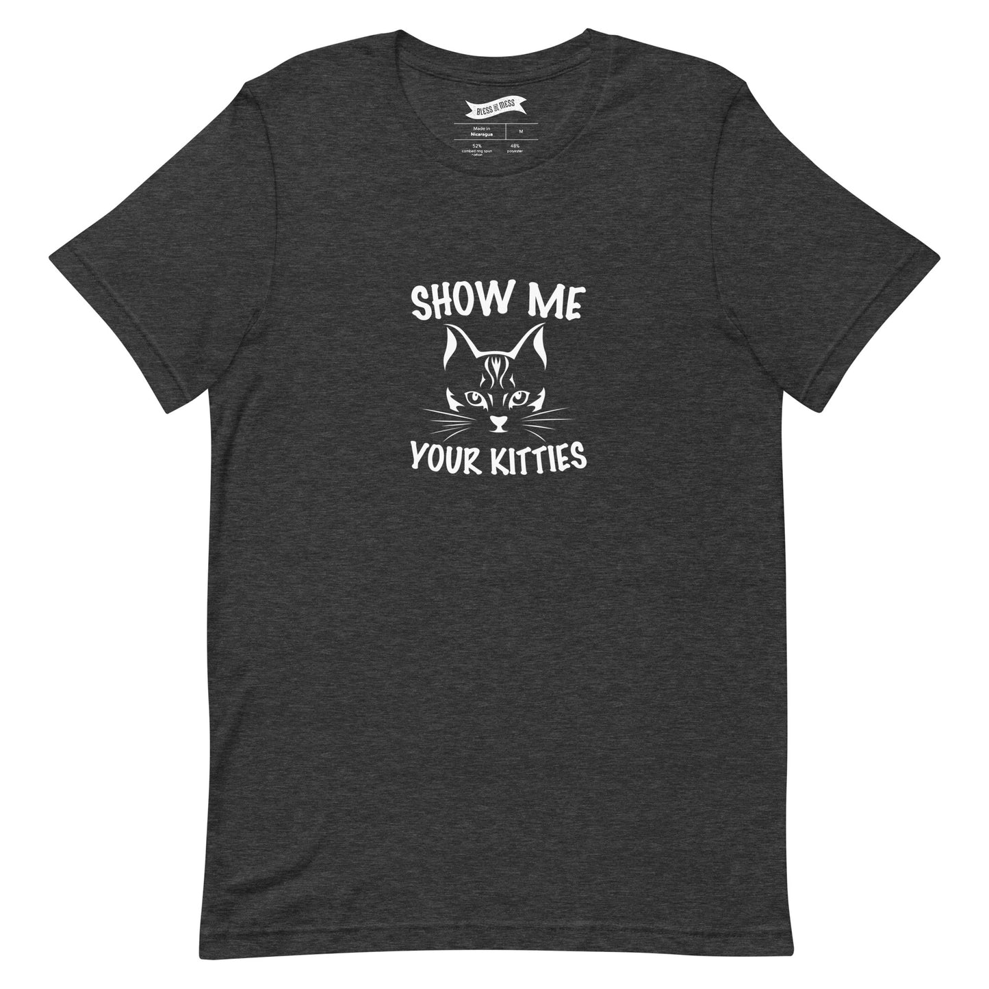 Show Me Your Kitties - T-Shirt
