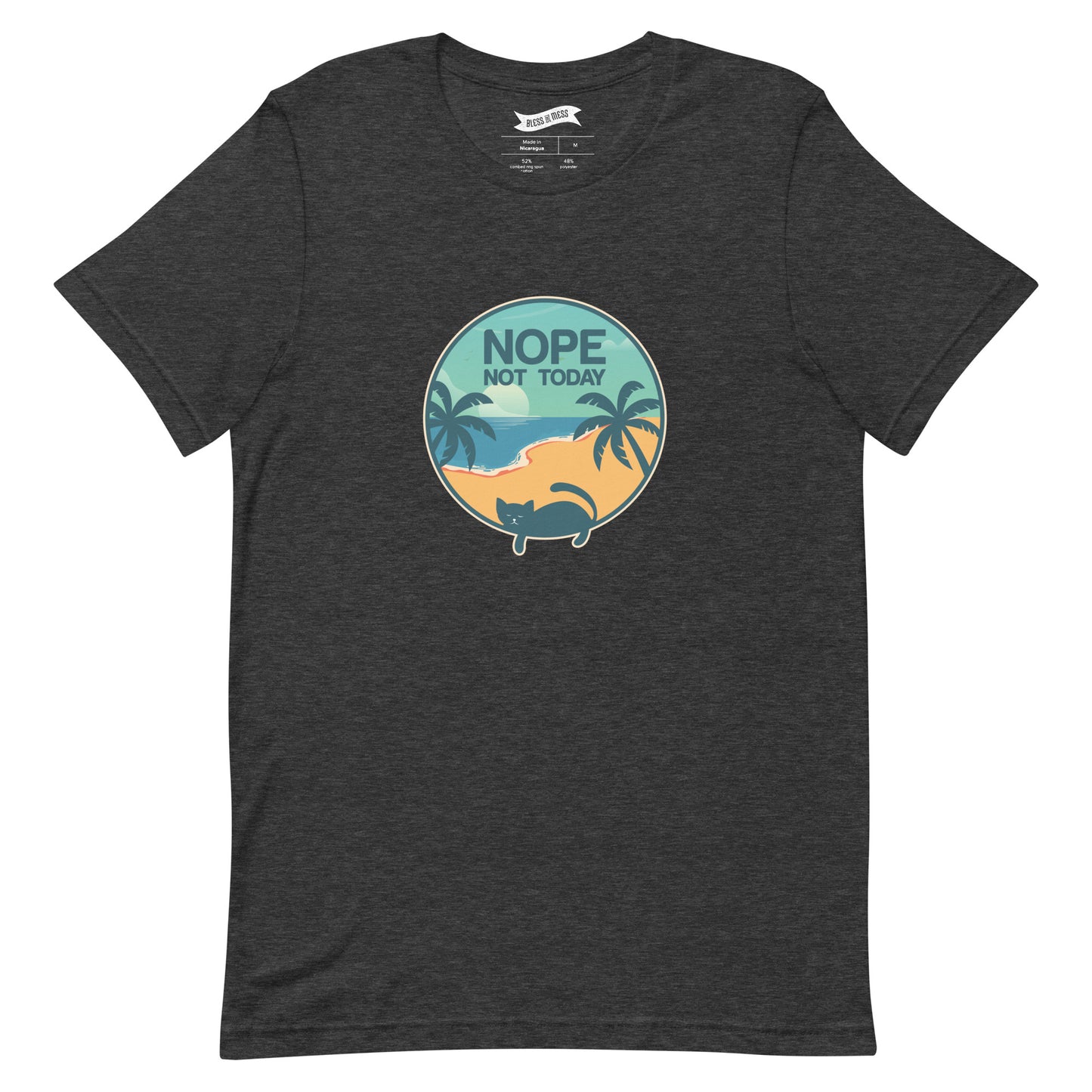 Nope Not Today - T-Shirt