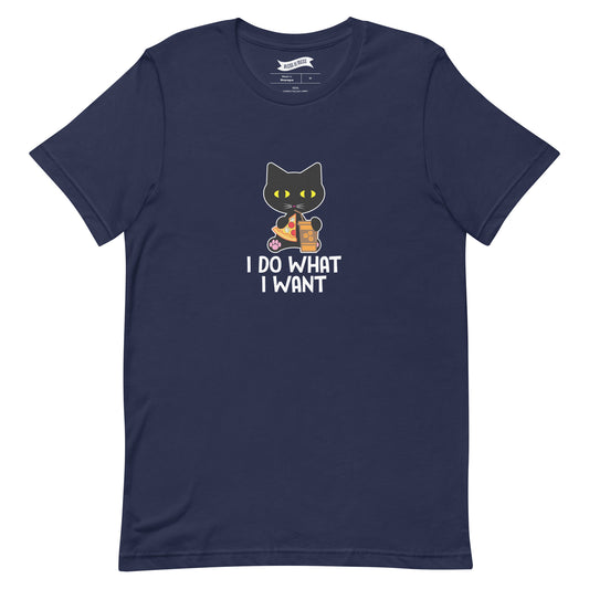 I Do What I Want - T-Shirt