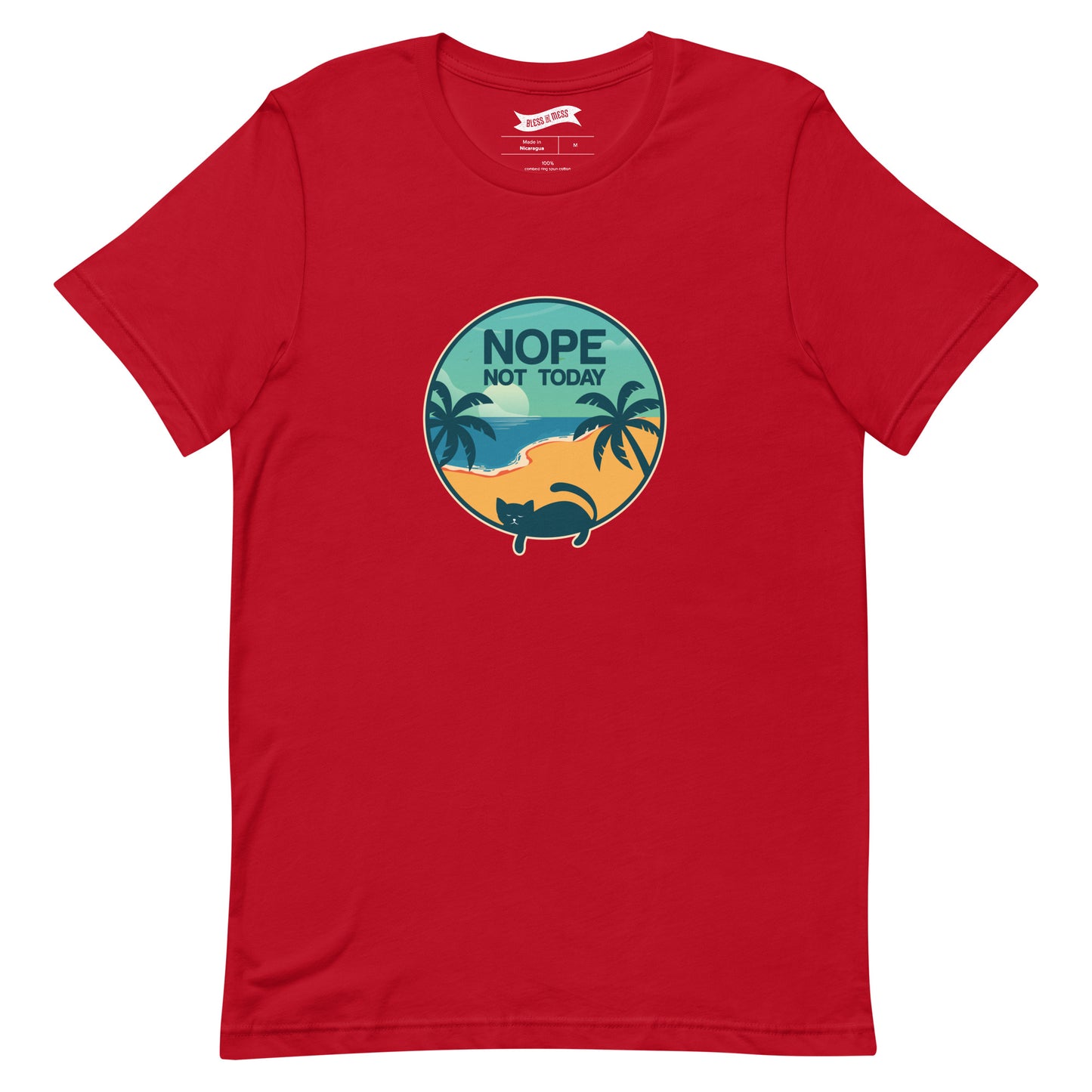 Nope Not Today - T-Shirt