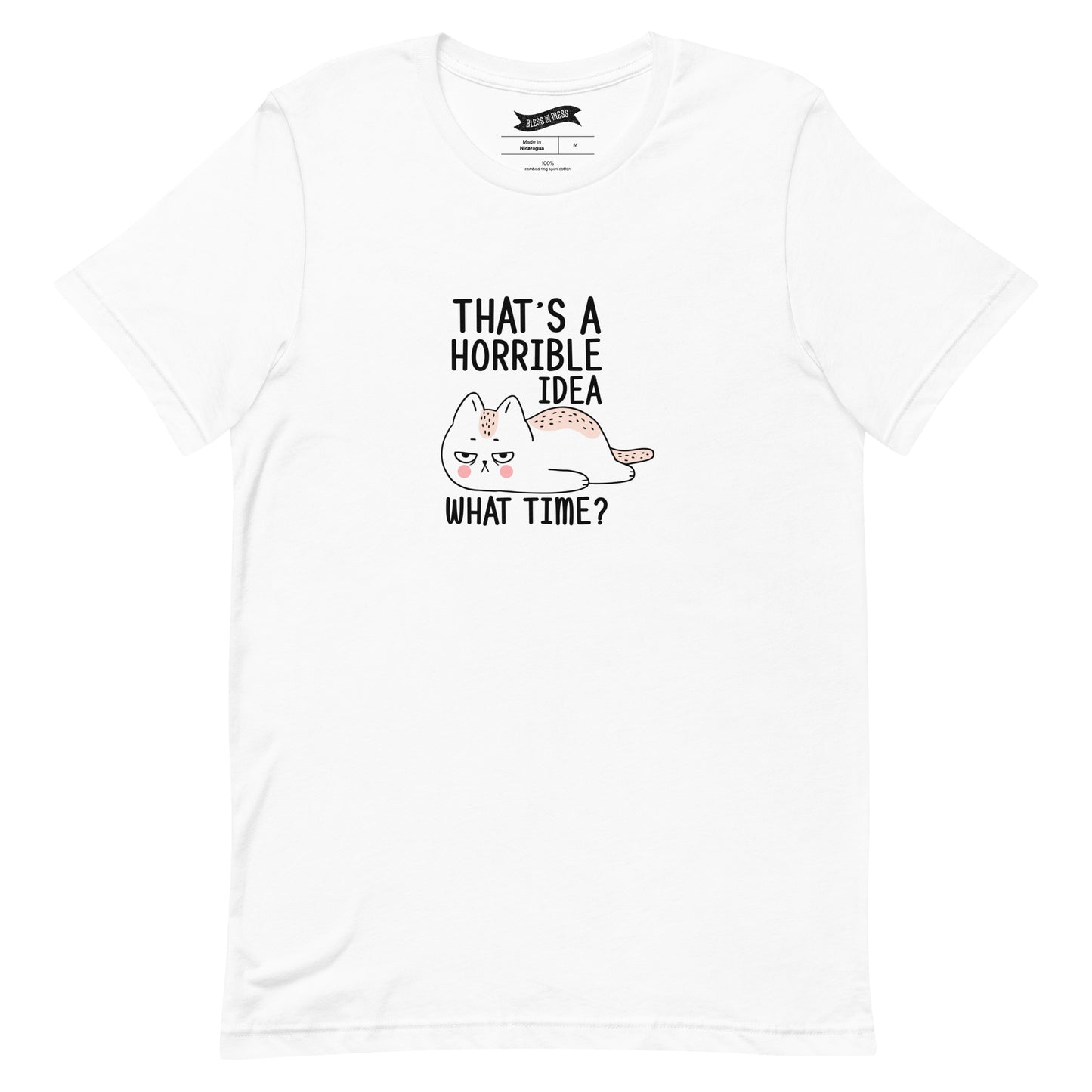 Horrible Idea - T-Shirt