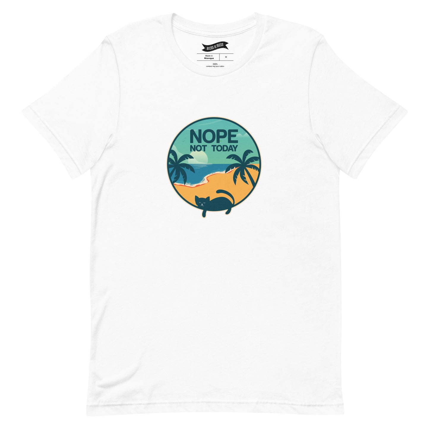 Nope Not Today - T-Shirt